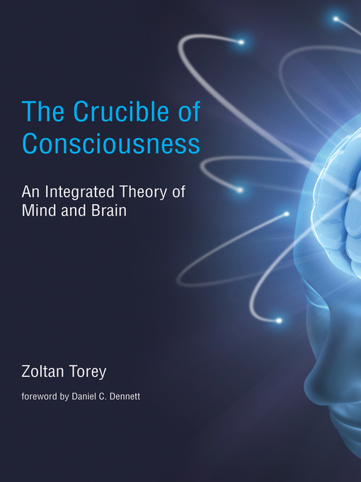 Title details for The Crucible of Consciousness by Zoltan Torey - Available